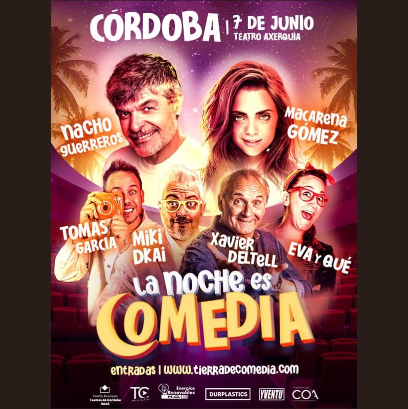 LA NOCHE ES COMEDIA. Teatro de la Axerquia Cordoba. Sabado 7 Junio 2025