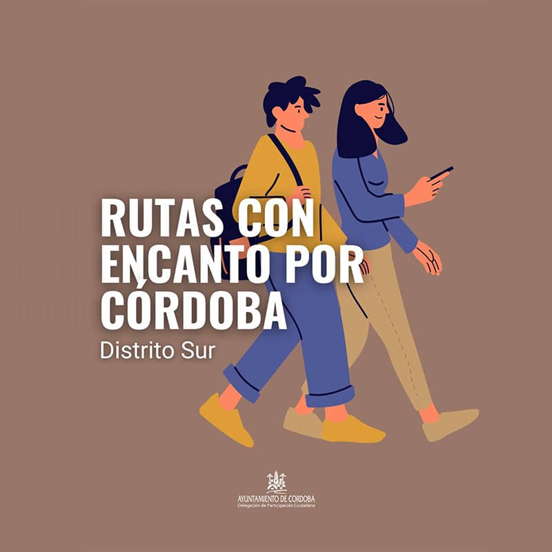 RUTAS CON ENCANTO POR CORDOBA. Participacion Ciudadana. Distrito Sur. Junio 2025