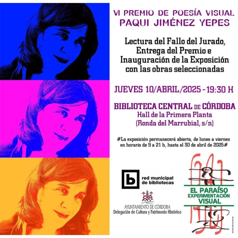 Exposición IV PREMIO DE POESÍA VISUAL PAQUI JIMÉNEZ YEPES. Biblioteca Central Córdoba. Hasta el 30 Abril 2025