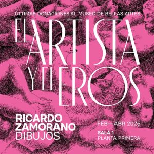 EL ARTISTA Y EL EROS Museo Bellas Artes Cordoba. Hasta el 27 Abril 2025