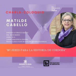 MUJERES PARA LA HISTORIA DE CORDOBA. Biblioteca Poniente Sur. Cordoba. 24 Marzo 2025