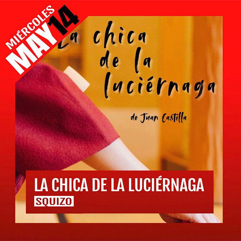 LA CHICA DE LA LUCIERNAGA. Teatro Avanti. Cordoba. Miercoles 14 Mayo 2025