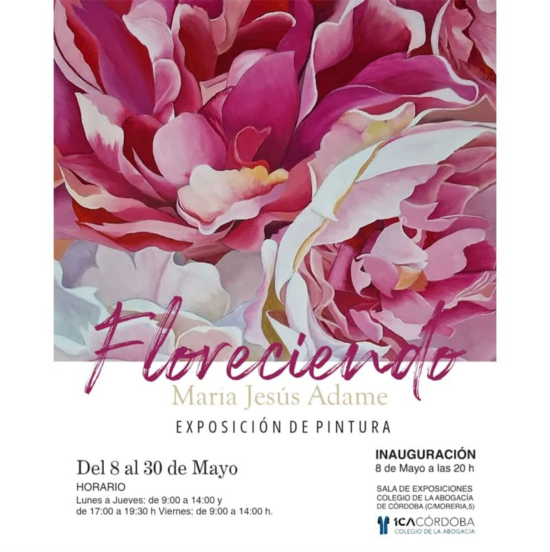 FLORECIENDO. Colegio Abogacia de Cordoba. del 8 al 30 de Mayo 2025