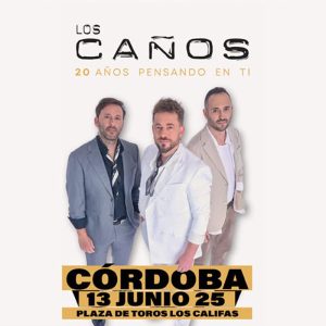 LOS CANOS. Plaza de Toros de Cordoba. Viernes 13 Junio 2025