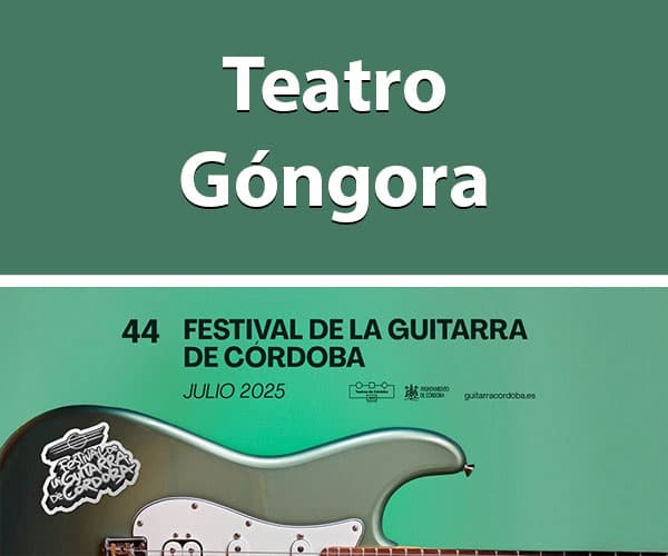 44 Festival de la Guitarra de Córdoba. Julio 2025