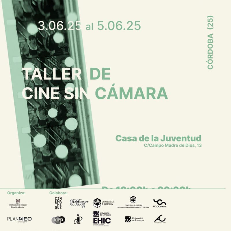 TALLER DE CINE SIN CAMARA. Casa de la Juventud Cordoba. Junio 2025
