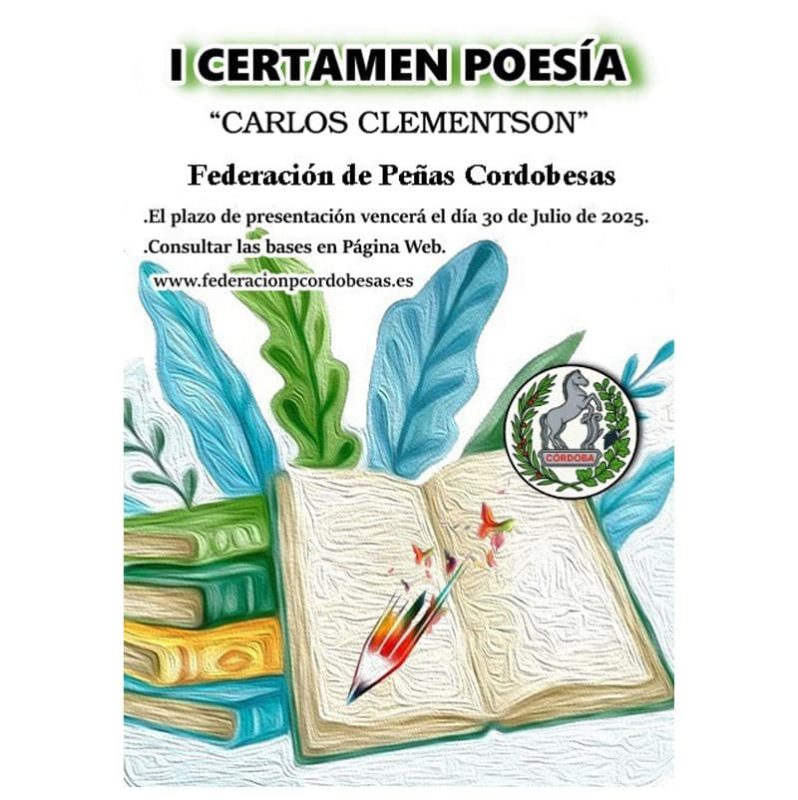 I CERTAMEN DE POESIA CARLOS CLEMENTSON. Federacion de Penas Cordobesas. Hasta el 30 Julio 2025