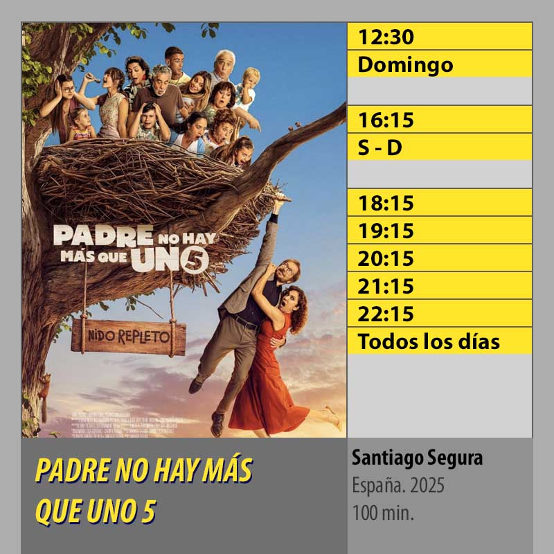 PADRE NO HAY MÁS QUE UNO 5 CINES AXION Córdoba