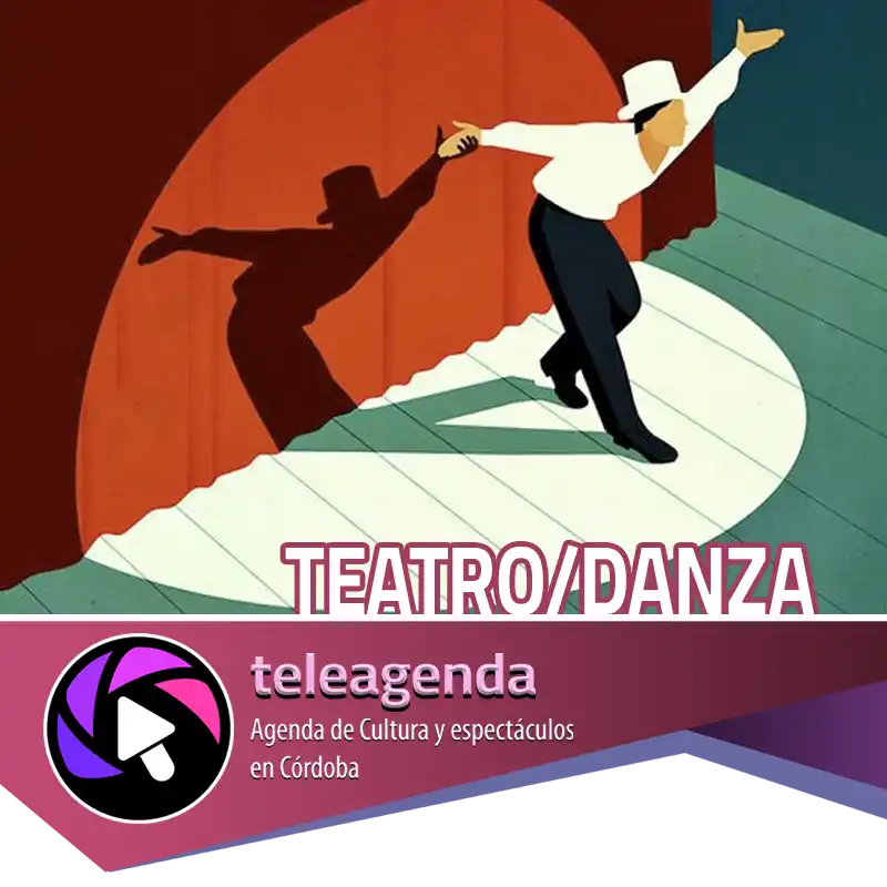 Espectáculos de Teatro y Danza en Córdoba capital.