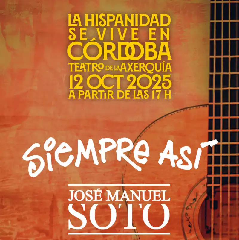 'LA HISPANIDAD SE VIVE EN CÓRDOBA'. Teatro de la Axerquía. Córdoba. Domingo 12 Octubre 2025