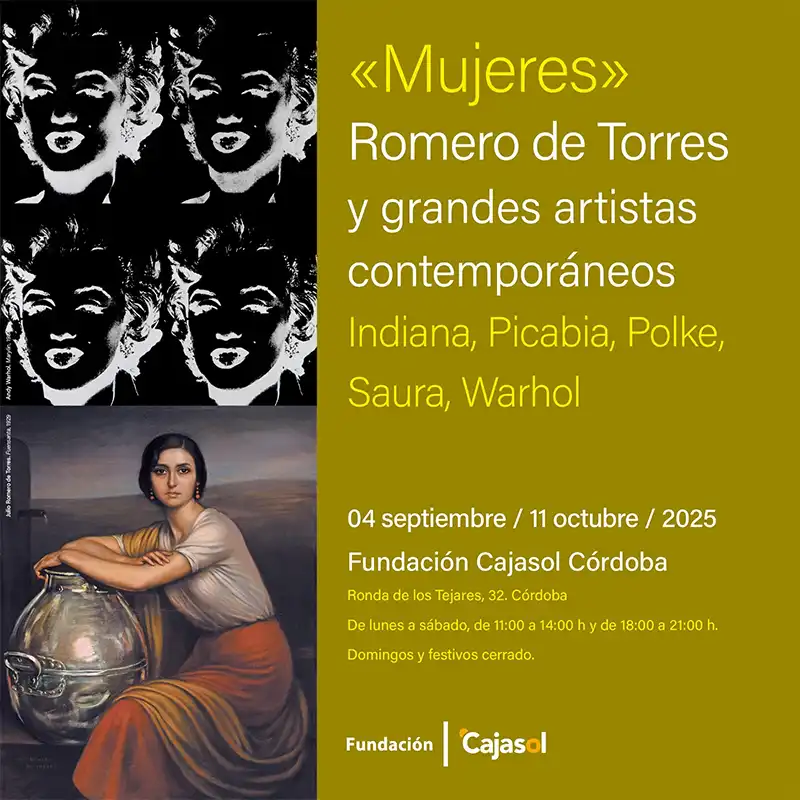 MUJERES. Fundacion Cajasol. Cordoba. Hasta el 11 Octubre 2025