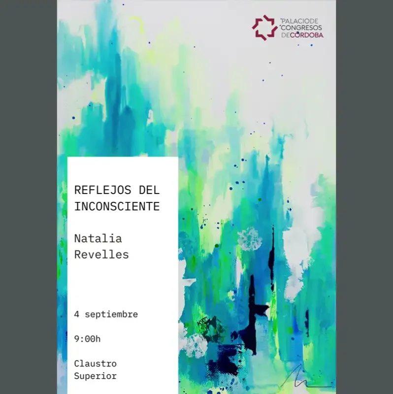 Natalia Revelles REFLEJOS DEL INCONSCIENTE. Palacio de Congresos de Cordoba. Septiembre 2025