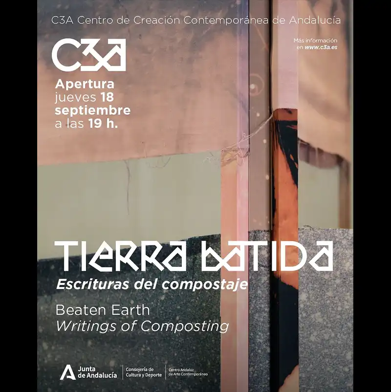 'TIERRA BATIDA. ESCRITURAS DEL COMPOSTAJE'. C3A Andalucía. Córdoba. Hasta el 4 Enero 2026