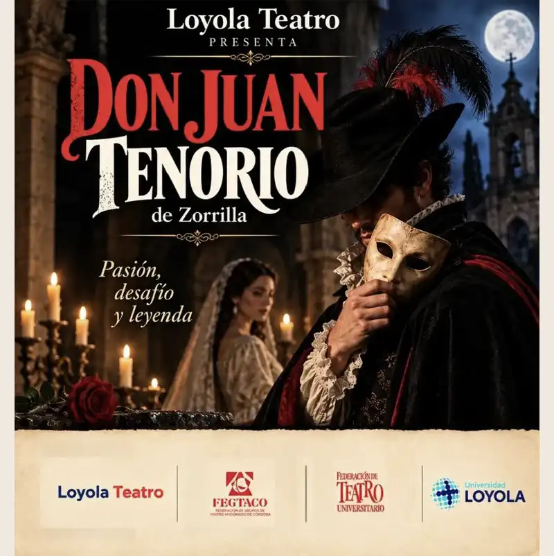 'DON JUAN TENORIO'. Loyola Teatro. Córdoba Octubre-Noviembre 2026 DON JUAN TENORIO. Loyola Teatro. Cordoba Octubre Noviembre 2026