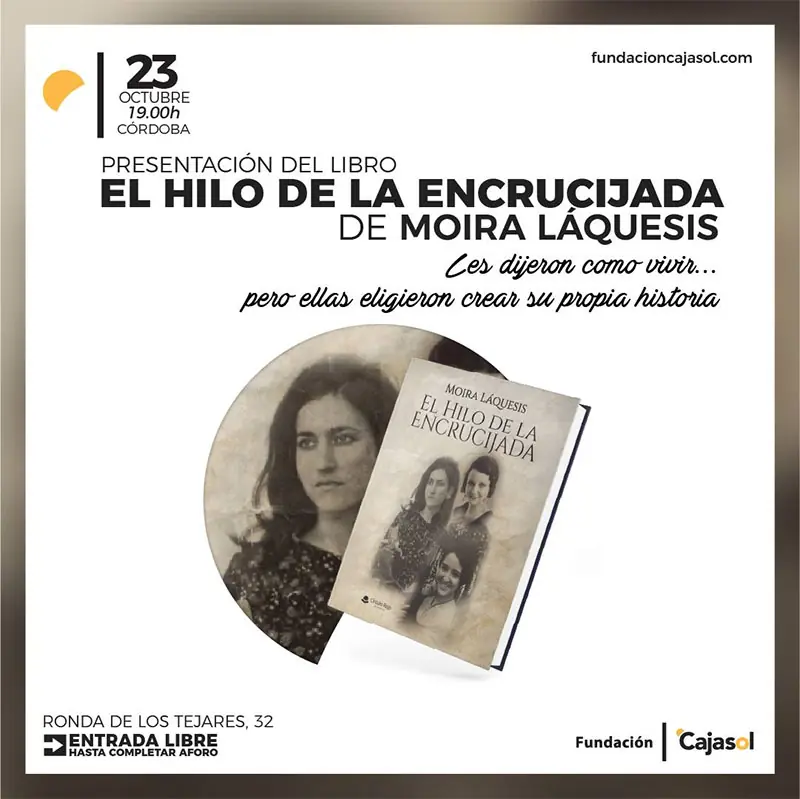 Presentacion EL HILO DE LA ENCRUCIJADA. Fundacion Cajasol Cordoba. Jueves 23 Octubre 2025