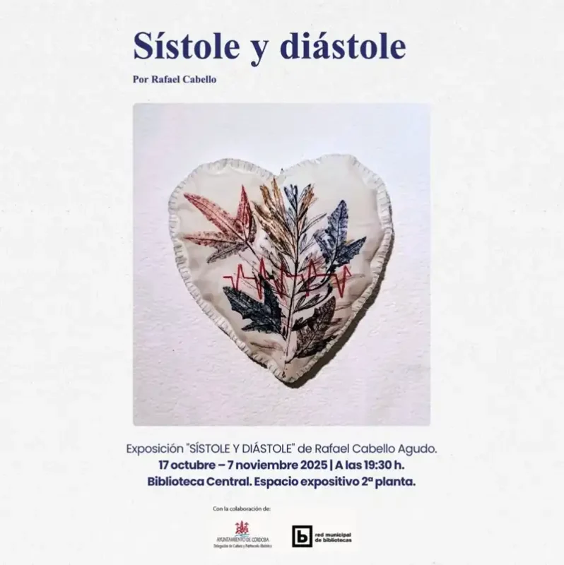 SISTOLE Y DIASTOLE. Biblioteca Central Antonio Gala. Cordoba. Hasta el 7 Noviembre 2025