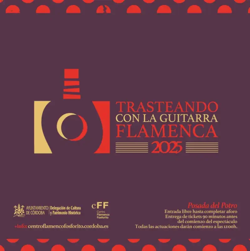 TRASTEANDO CON LA GUITARRA FLAMENCA 2025. Posada del Potro. Cordoba