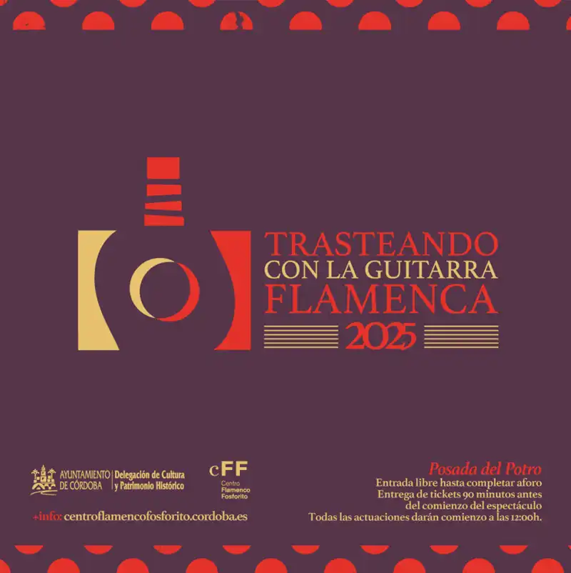 TRASTEANDO CON LA GUITARRA FLAMENCA 2025. Posada del Potro. Córdoba