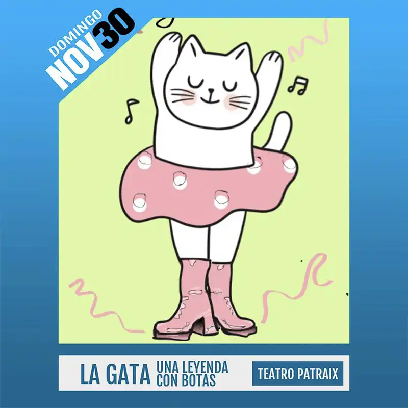 LA GATA. UNA LEYENDA CON BOTAS. Teatro Avanti. Cordoba. Domingo 30 Noviembre 2025