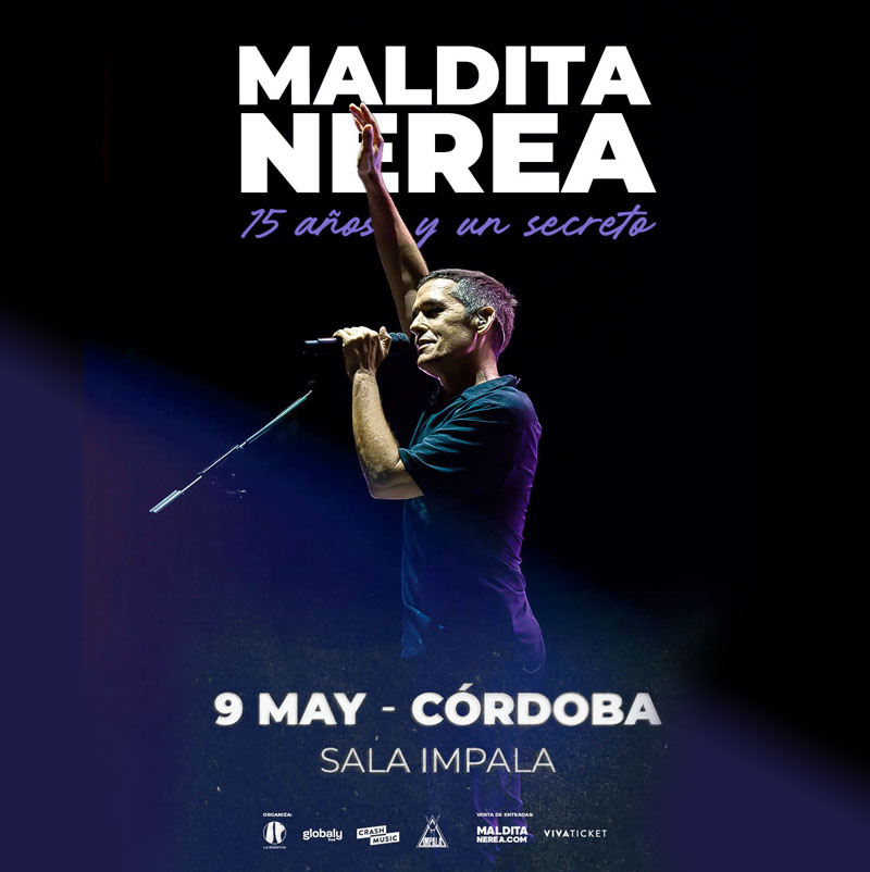 MALDITA NEREA. Sala Impala. Córdoba. Sábado 9 Mayo 2026