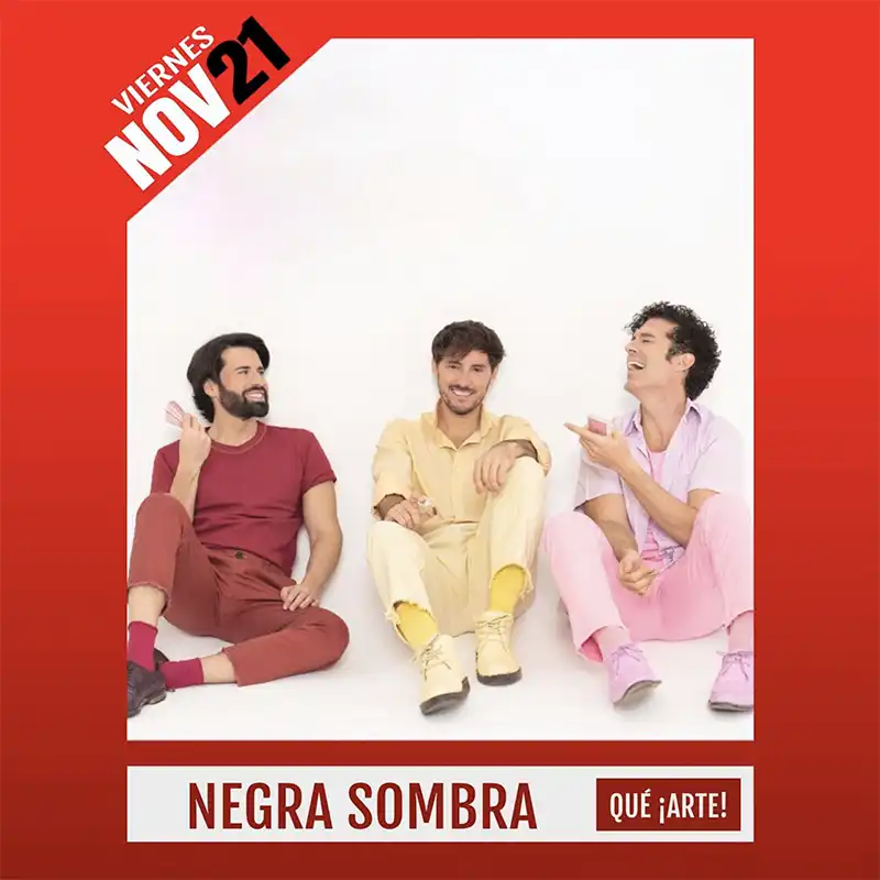 NEGRA SOMBRA. Teatro Avanti. Cordoba. Viernes 21 Noviembre 2025