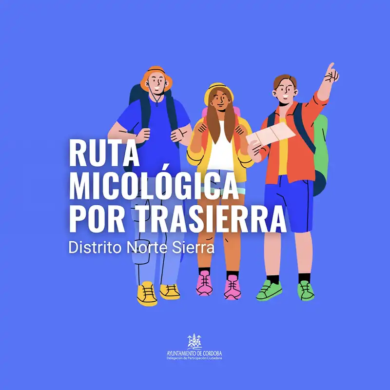 RUTA MICOLOGICA POR TRASSIERRA. Participacion Ciudadana Cordoba. Domingo 23 Noviembre 2025