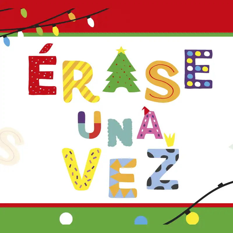CULTURA EN RED. CÓRDOBA. Diciembre 2025 1 ERASE UNA VEZ. 2025. Programa infantil de Navidad. Cordoba. 7 al 21 Diciembre 2025