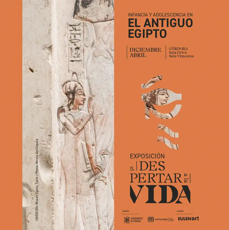 El despertar a la vida de Egipto. INFANCIA Y ADOLESCENCIA EN EL ANTIGUO EGIPTO. Córdoba. 4 Diciembre 2025 - 5 Abril 2026 El despertar a la vida de Egipto. INFANCIA Y ADOLESCENCIA EN EL ANTIGUO EGIPTO. Córdoba. 4 Diciembre 2025 - 5 Abril 2026