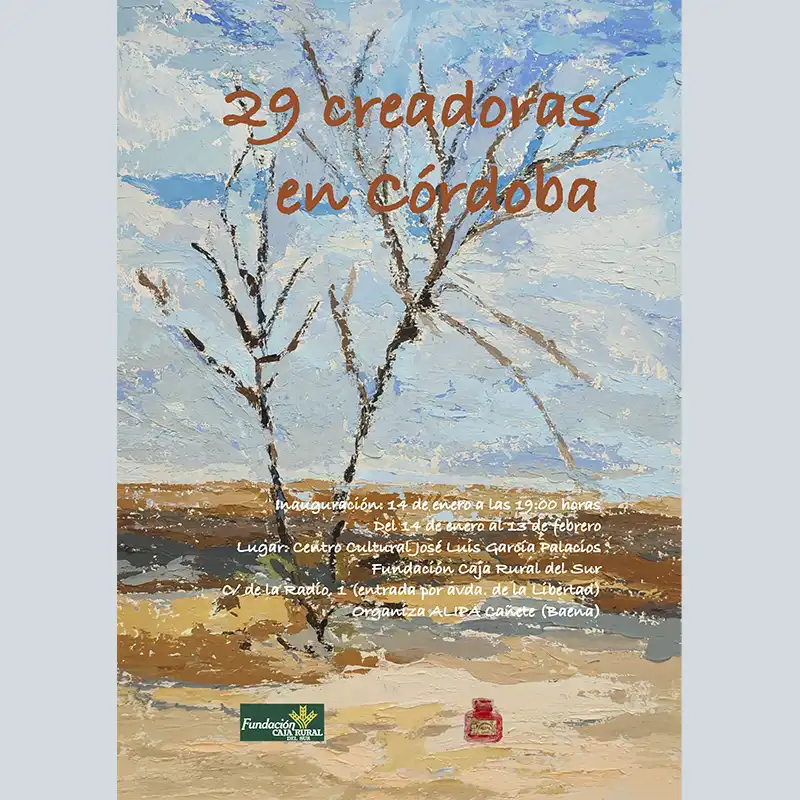 29 CREADORAS EN CORDOBA. Fundacion Caja Rural del Sur. Cordoba. Hasta el 13 de Febrero 2026