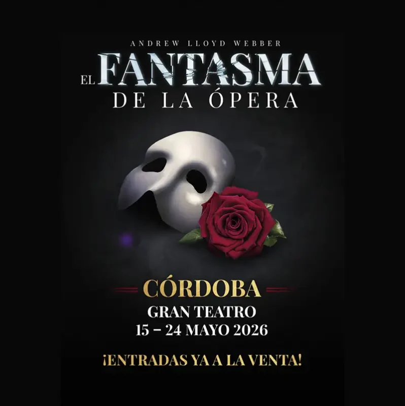 EL FANTASMA DE LA ÓPERA. Gran Teatro de Córdoba. 15-24 Mayo 2026 21 EL FANTASMA DE LA OPERA. Gran Teatro de Cordoba. 15 24 Mayo 2026