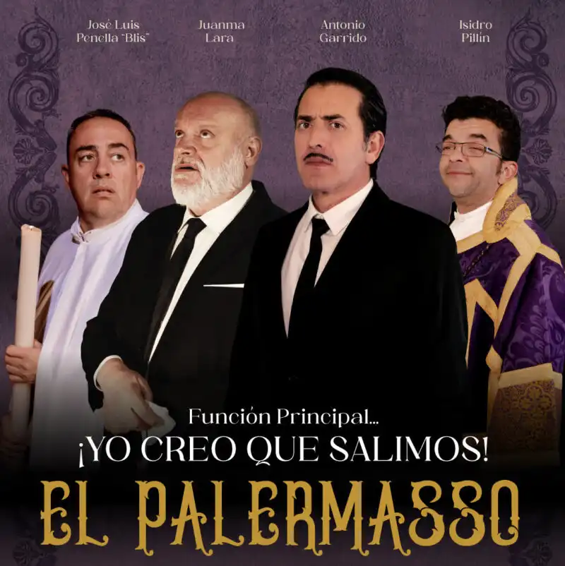 'FUNCIÓN PRINCIPAL…¡YO CREO QUE SALIMOS! EL PALERMASSO'. Teatro Góngora. Córdoba. Sábado 28 Marzo 2026