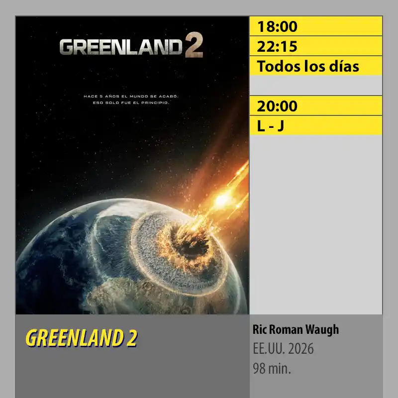 GREENLAND 2. MK2 CineSur Tablero Córdoba