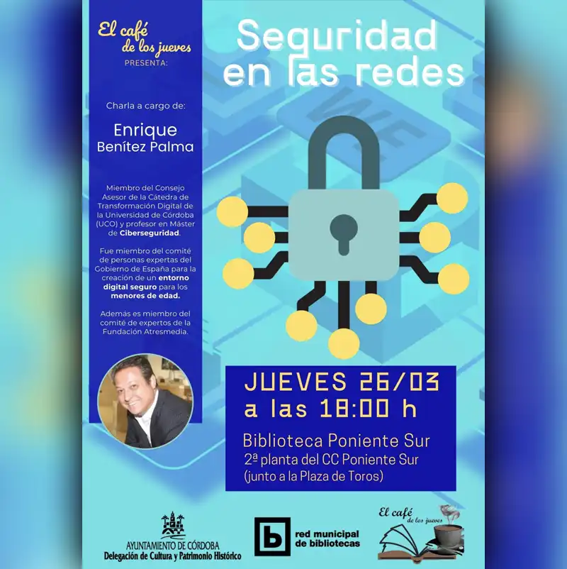 'SEGURIDAD EN LAS REDES'. Biblioteca Poniente Sur. Córdoba. Jueves 26 Marzo 2026