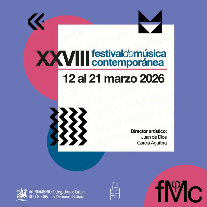XXXVIII FESTIVAL DE MÚSICA CONTEMPORÁNEA. CSM Rafael Orozco. Córdoba. Marzo 2026 XXXVIII FESTIVAL DE MÚSICA CONTEMPORÁNEA. CSM Rafael Orozco. Córdoba. Marzo 2026