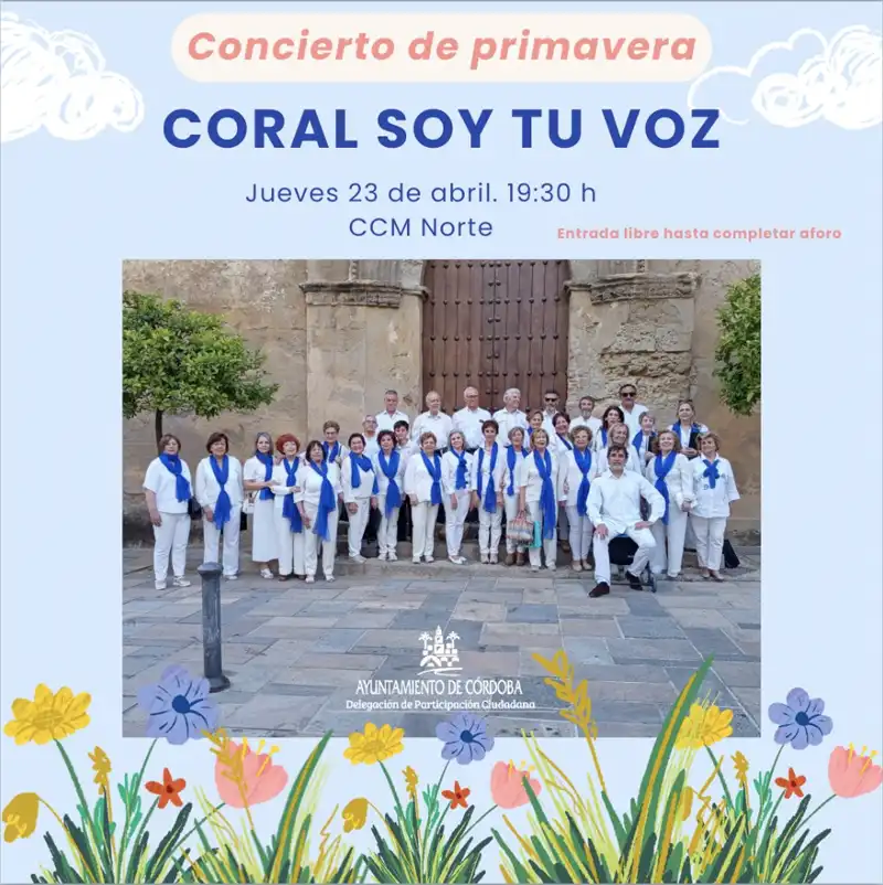 Concierto de Primavera. CORAL SOY TU VOZ. Centro Cívico Municipal Norte. Córdoba. Jueves 23 Abril 2026