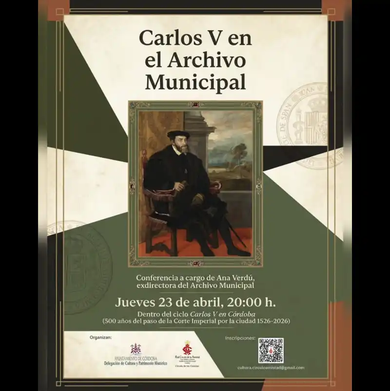 Conferencia 'CARLOS V EN EL ARCHIVO MUNICIPAL. Real Círculo de la Amistad de Córdoba. 23 Abril 2026