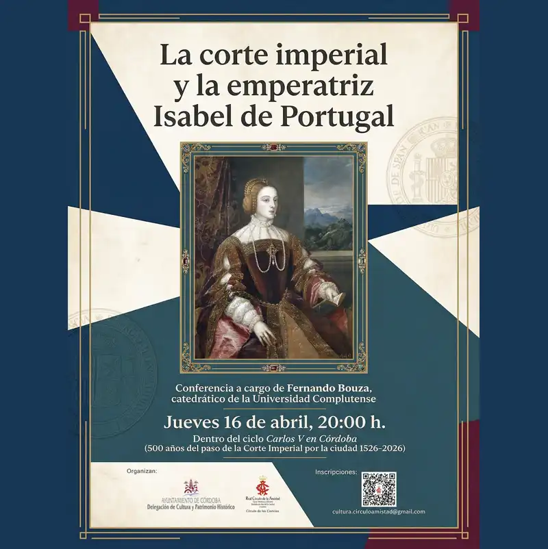 'LA SOCIEDAD CORDOBESA QUE RECIBIÓ AL EMPERADOR'. Real Círculo de la Amistad Córdoba. 8 Abril 2026