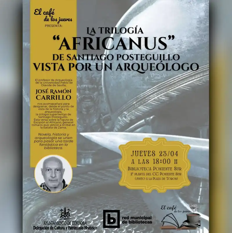 LA TRILOGÍA 'AFRICANUS' VISTA POR UN ARQUEÓLOGO. Biblioteca Poniente Sur. Córdoba. 23 Abril 2026