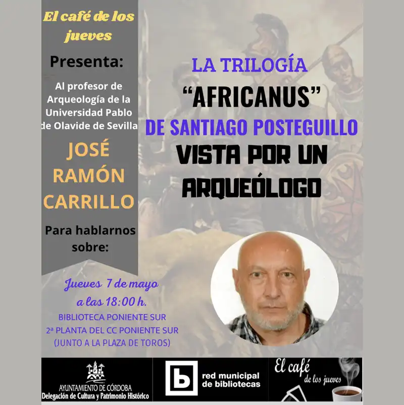 LA TRILOGÍA 'AFRICANUS' VISTA POR UN ARQUEÓLOGO. Biblioteca Poniente Sur. Córdoba. 7 Mayo 2026