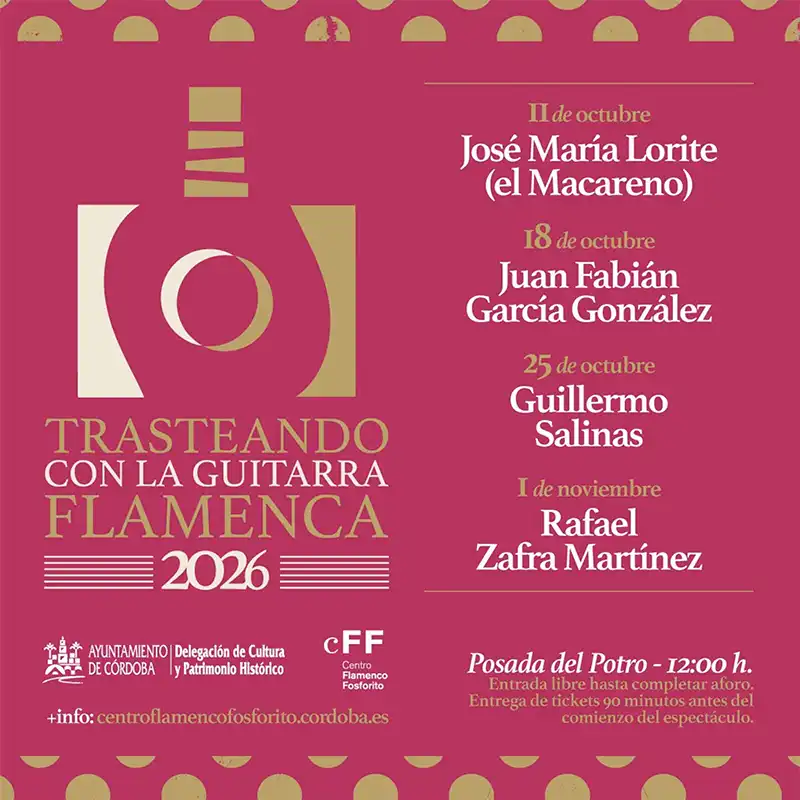 TRASTEANDO CON LA GUITARRA FLAMENCA. Posada del Potro. Cordoba. Oct Nov 2026
