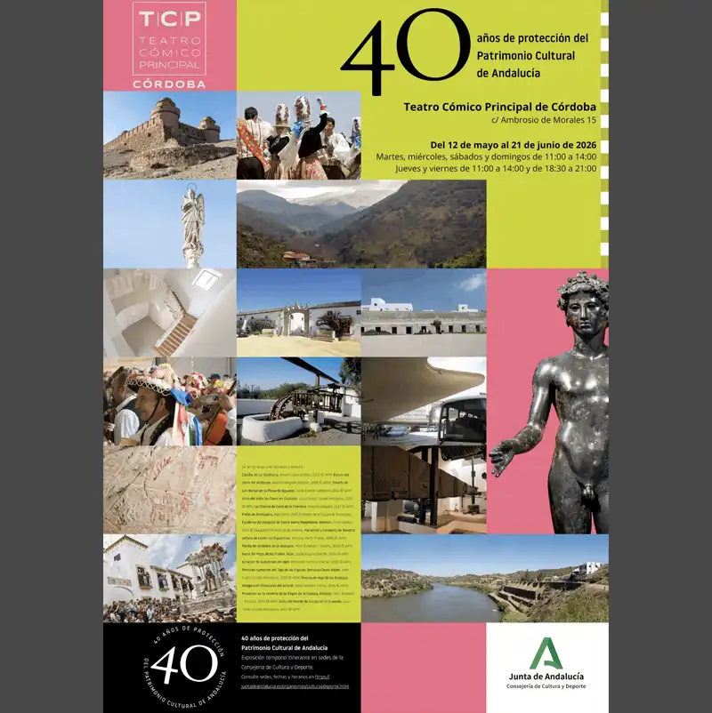 40 años de protección del Patrimonio Cultural de Andalucía. Teatro Cómico Principal. Córdoba. Hasta el 21 Junio 2026
