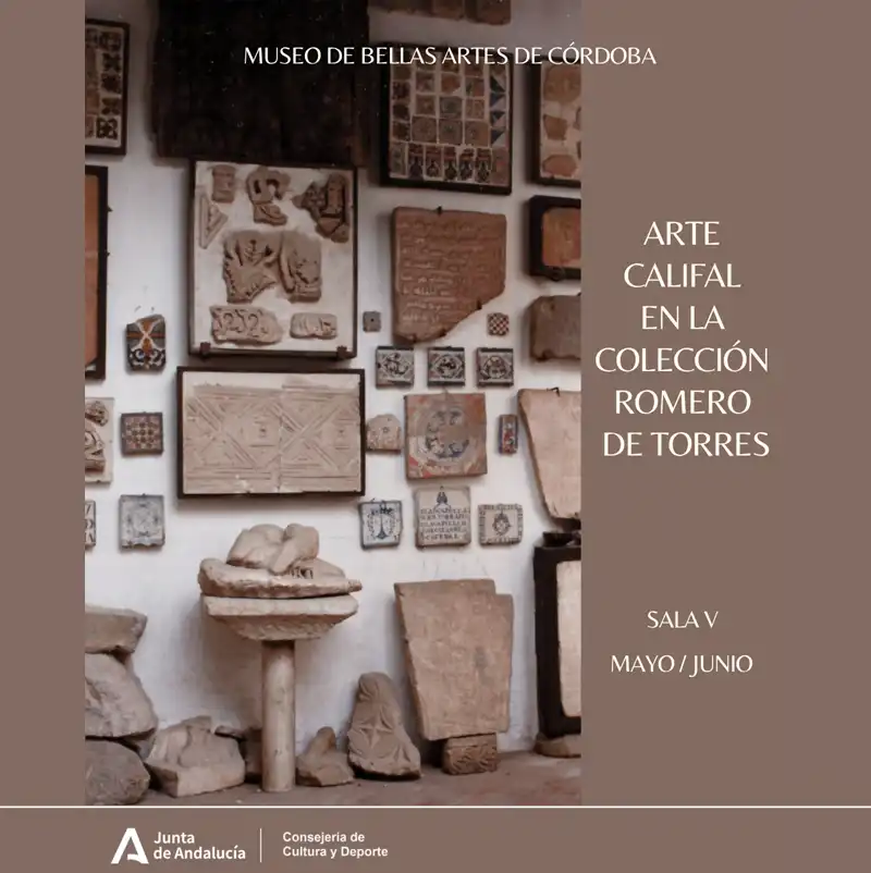 'ARTE CALIFAL EN LA COLECCIÓN ROMERO DE TORRES'. Museo de Bellas Artes de Córdoba. Hasta el 14 Junio 2026