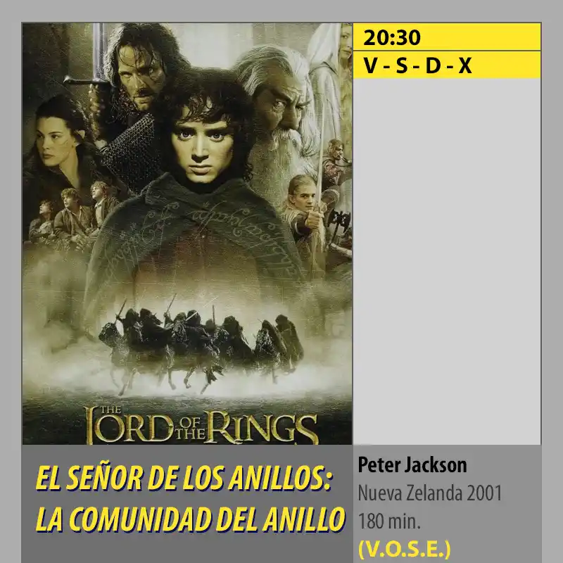 EL SEÑOR DE LOS ANILLOS- LA COMUNIDAD DEL ANILLO VOSE MK2 CineSur Tablero Córdoba