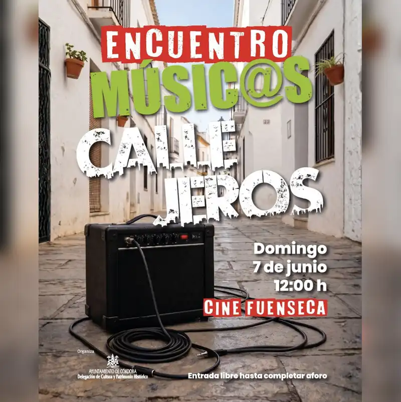 ENCUENTRO DE MÚSICOS CALLEJEROS. Cine Fuenseca. Córdoba. Domingo 7 Junio 2026