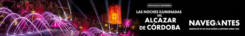 LAS NOCHES ILUMINADAS DEL ALCÁZAR DE CÓRDOBA. Naturaleza Encendida 'Navegantes' LAS NOCHES ILUMINADAS DEL ALCÁZAR DE CÓRDOBA. Naturaleza Encendida 'Navegantes'
