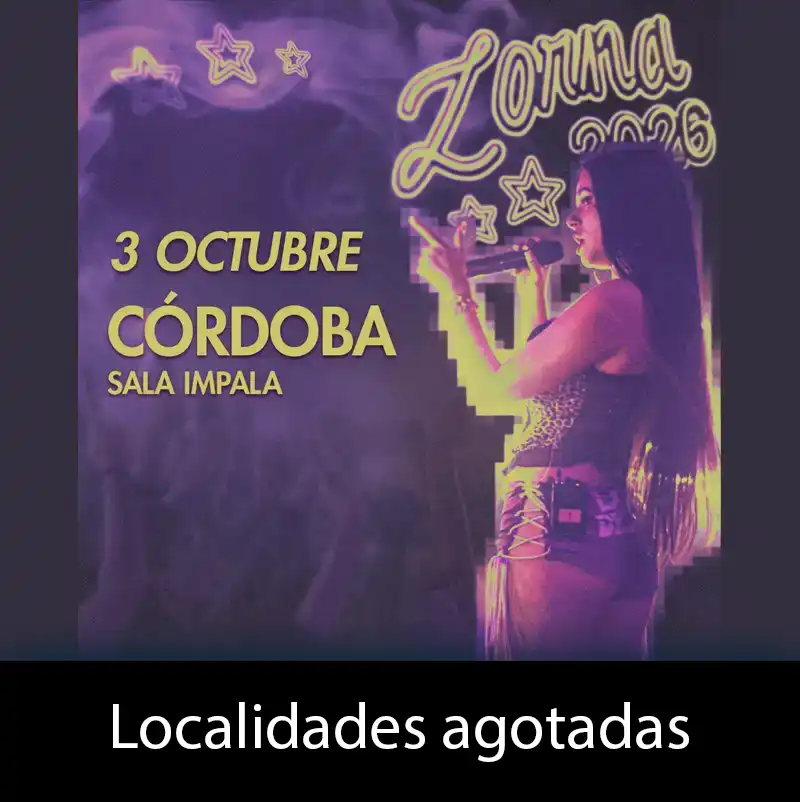 LORNA. Sala Impala. Cordoba. Sabado 3 Octubre 2026. Localidades agotadas