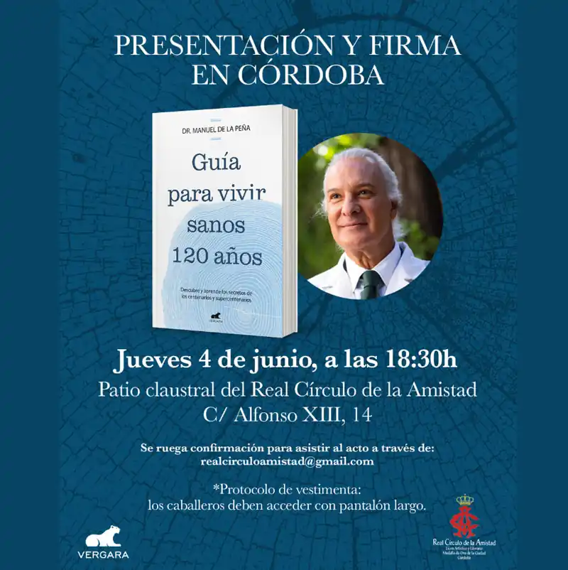 Presentación 'GUÍA PARA VIVIR SANOS 120 AÑOS'. Real Círculo de la Amistad. Córdoba. Jueves 4 Junio 2026 Presentación 'GUÍA PARA VIVIR SANOS 120 AÑOS'. Real Círculo de la Amistad. Córdoba. Jueves 4 Junio 2026