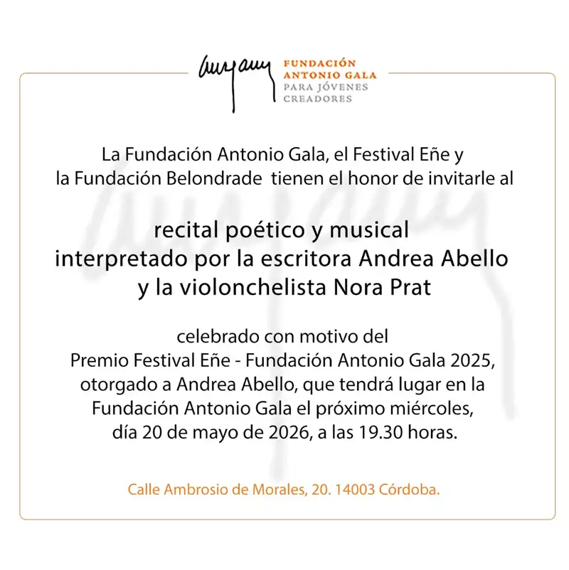 RECITAL POÉTICO Y MUSICAL. Fundación Antonio Gala. Córdoba. Miércoles 20 Mayo 2026
