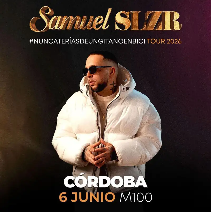 SAMUEL SLZR. Sala M100. Córdoba. Sábado 6 Junio 2026 SAMUEL SLZR. Sala M100. Córdoba. Sábado 6 Junio 2026