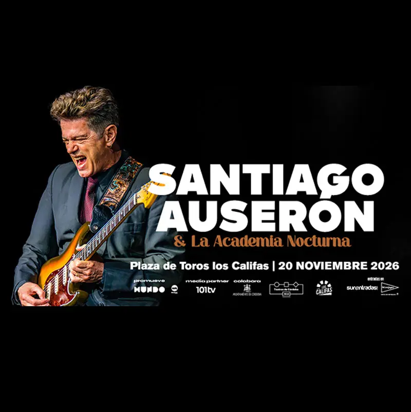 SANTIAGO AUSERÓN. Plaza de Toros de Córdoba. Viernes 20 Noviembre 2026 SANTIAGO AUSERÓN. Plaza de Toros de Córdoba. Viernes 20 Noviembre 2026